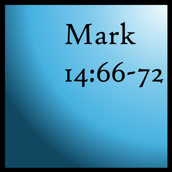 Doing the Right Thing: Mark 14:66-72