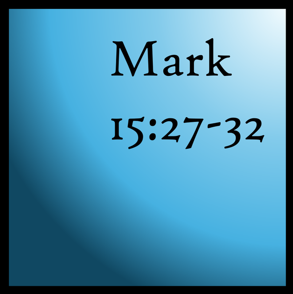 A Worldly Perspective on Sacrifice: Mark 15:27-32