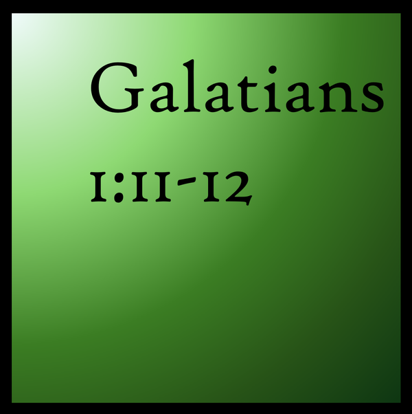 Our Damascus Road: Galatians 1:11-12