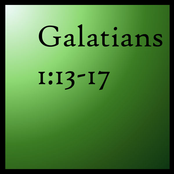 God's Calling: Galatians 1:13-17