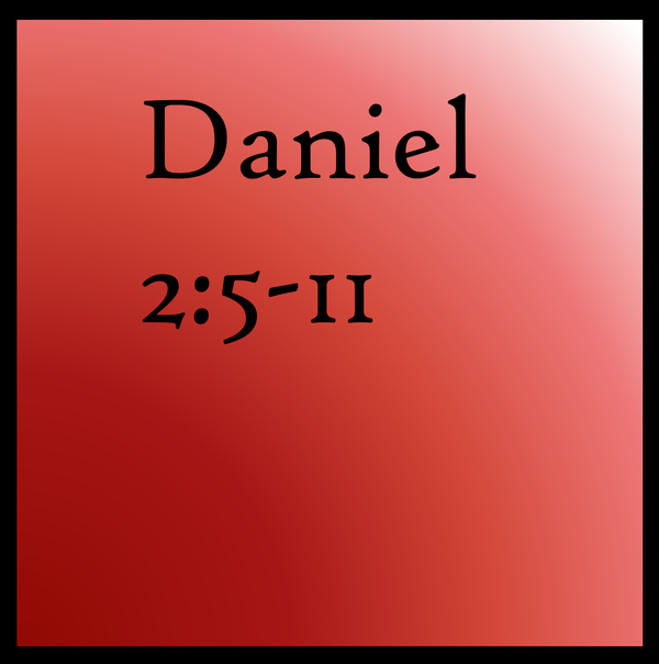 Opportunity or Catastrophe: Daniel 2:5-11