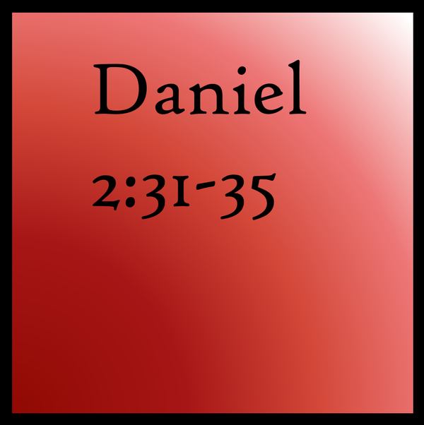 The Statue: Daniel 2:31-35