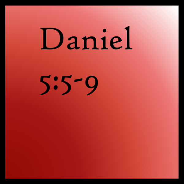 How Great Is Our God: Daniel 5:5-9