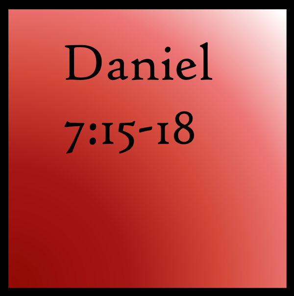 The Faith of a Prophet: Daniel 7:15-18