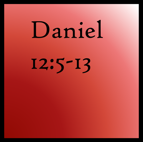The Obedience of the Faithful: Daniel 12:5-13