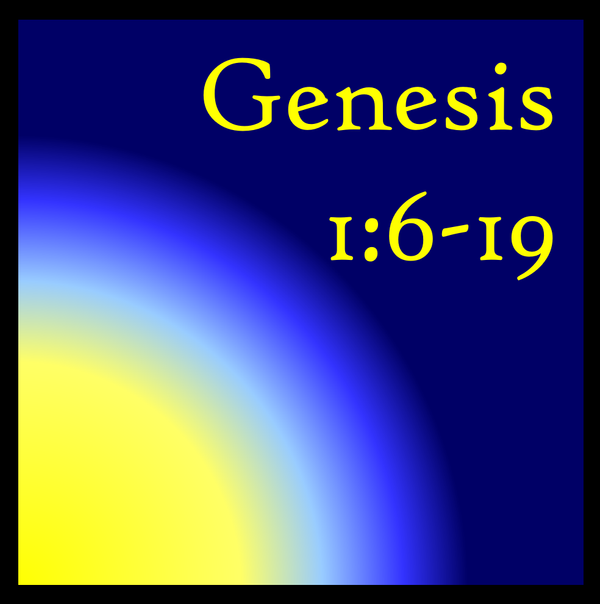 What Life Needs: Genesis 1:6-19