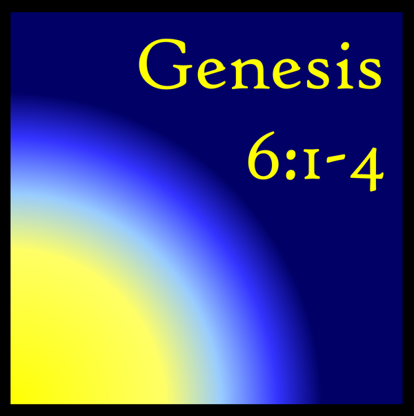 Sons of God: Genesis 6:1-4