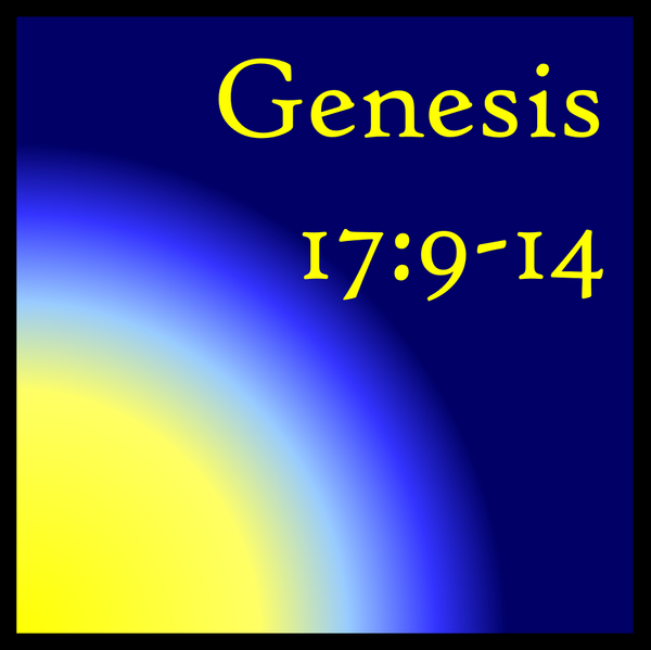 Inward and Outward Signs: Genesis 17:9-14