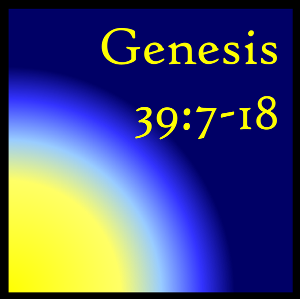 Telling the World No: Genesis 39:7-18