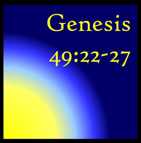 Rachel's Sons: Genesis 49:22-27