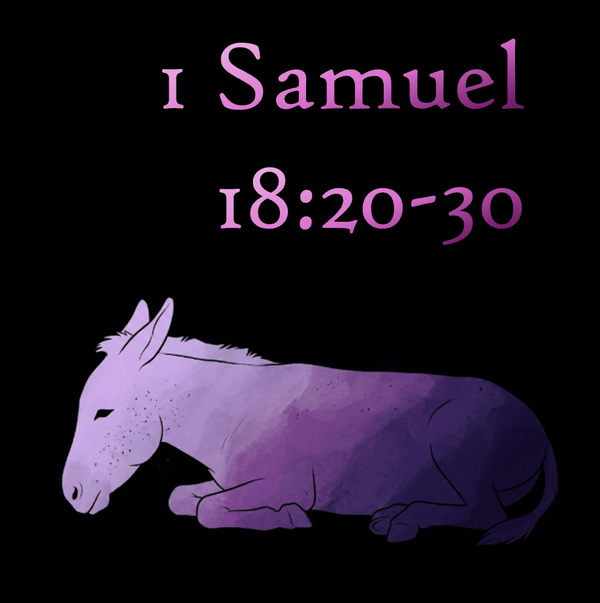 I Would Do Anything For Love: 1 Samuel 18:20-30