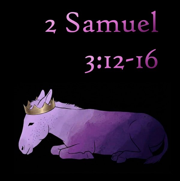 David's Plan: 2 Samuel 3:12-16