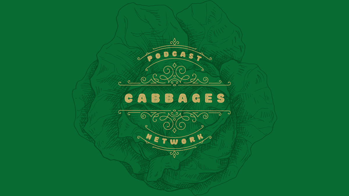 Cabbages Podcast Network