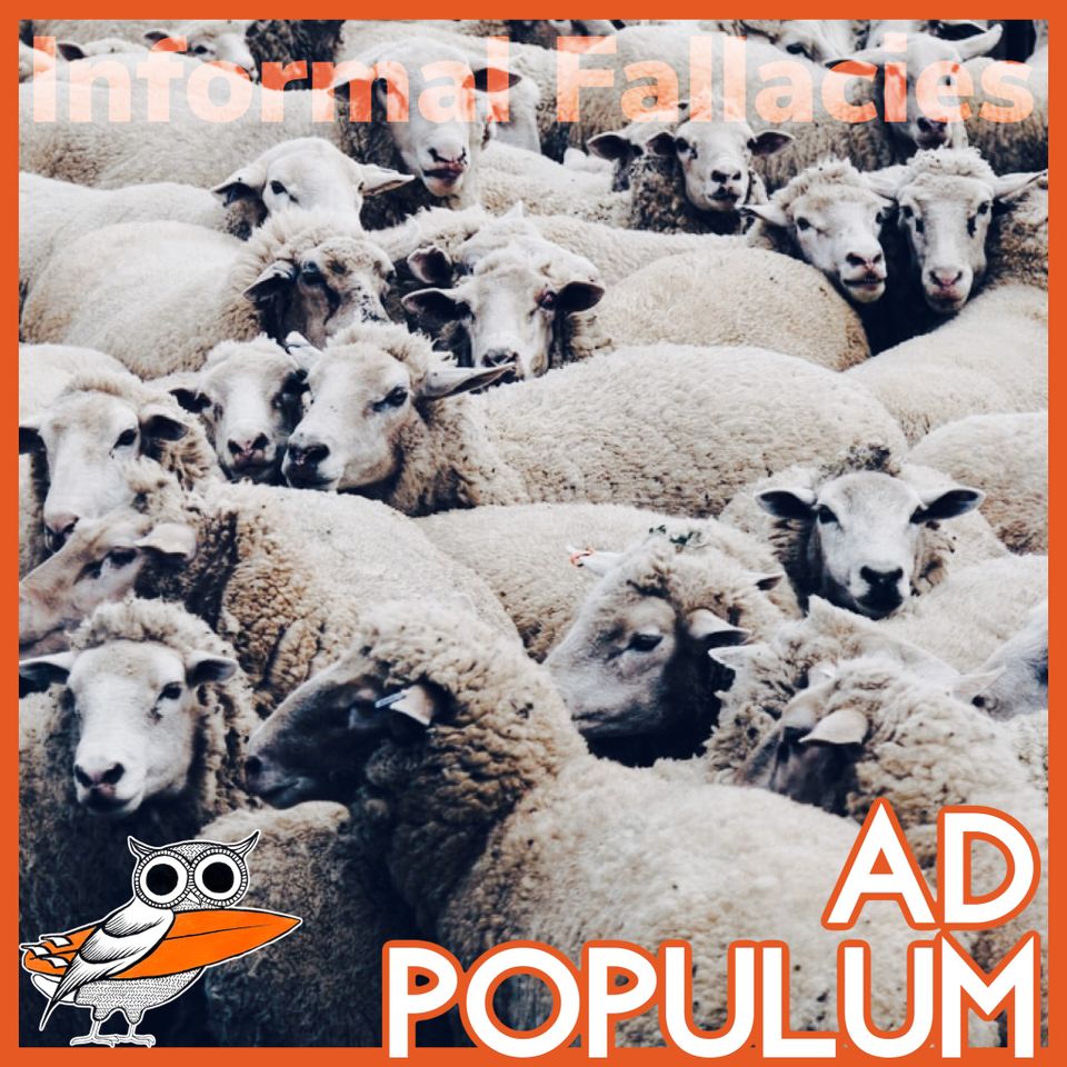 Argumentum ad Populam (Popular Appeal)
