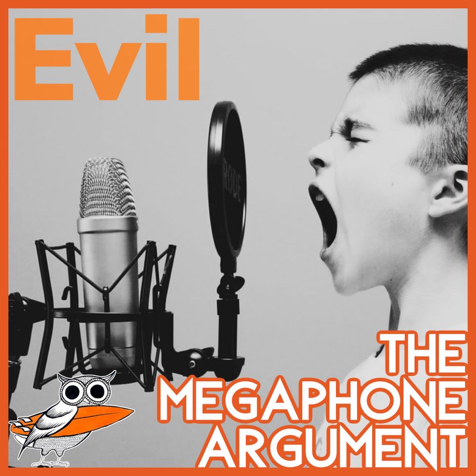 The Megaphone Response to the Logical Problem of Evil