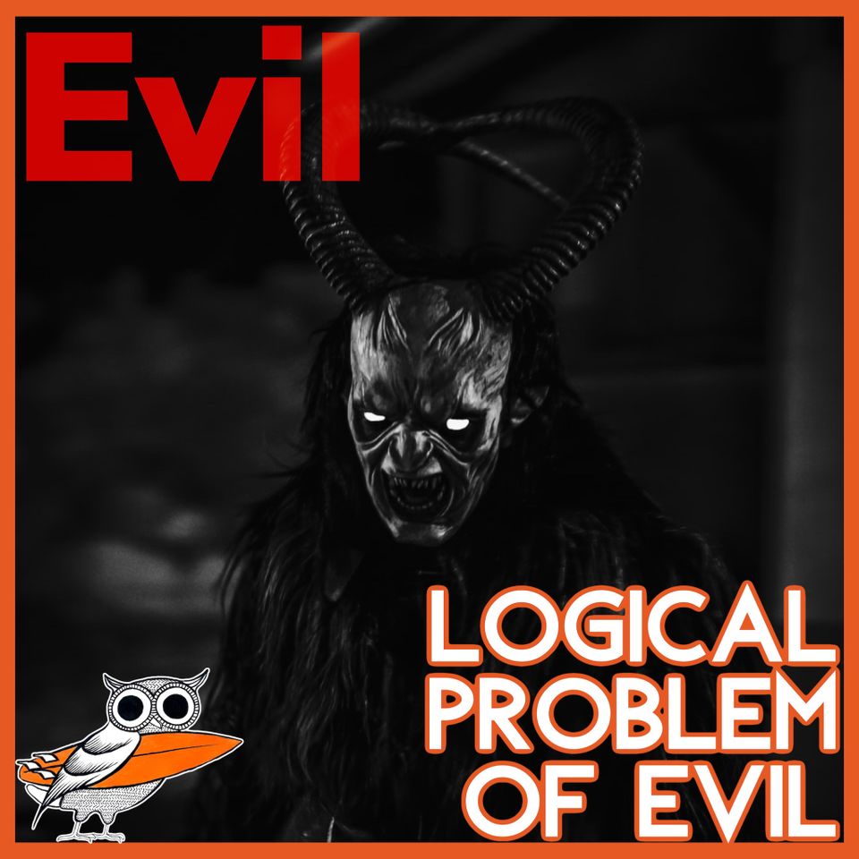 The Logical Problem of Evil