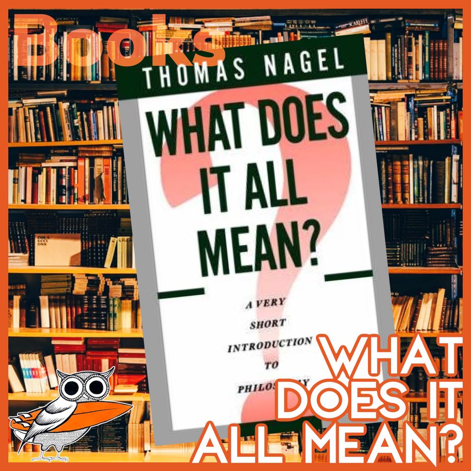 "What Does It All Mean?" by Thomas Nagel