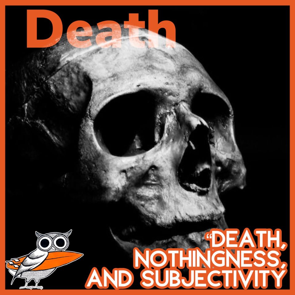 "Death, Nothingness, and Subjectivity," by Thomas Clark