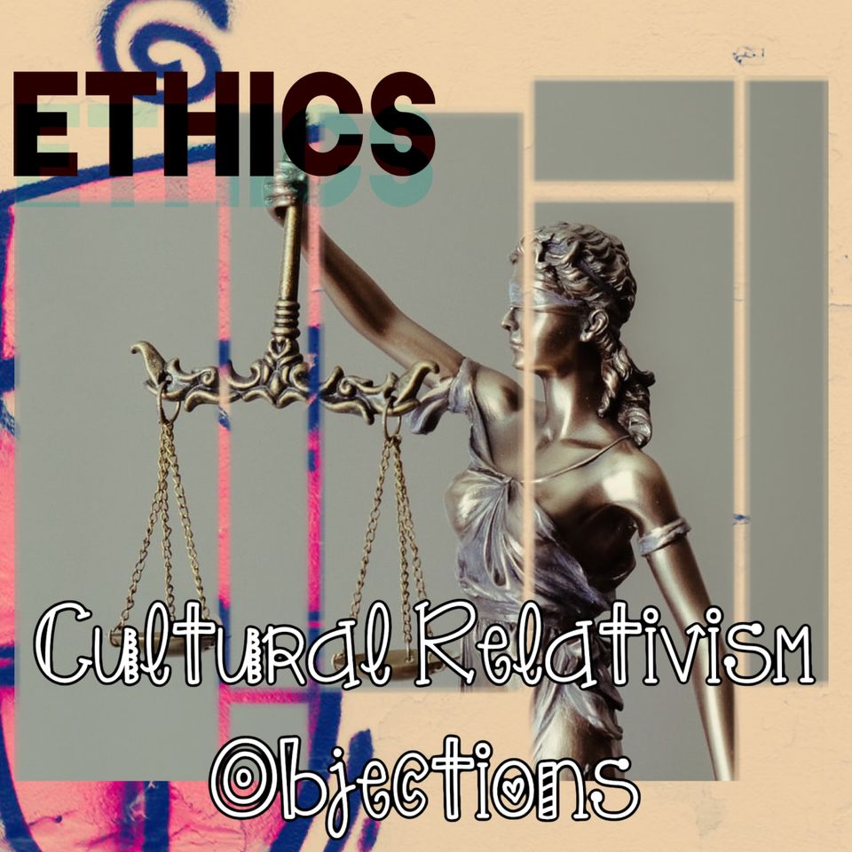 Cultural Relativism Objections