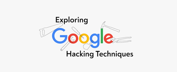 OSINT: Google Dorks. Cosa sono e come usarle.