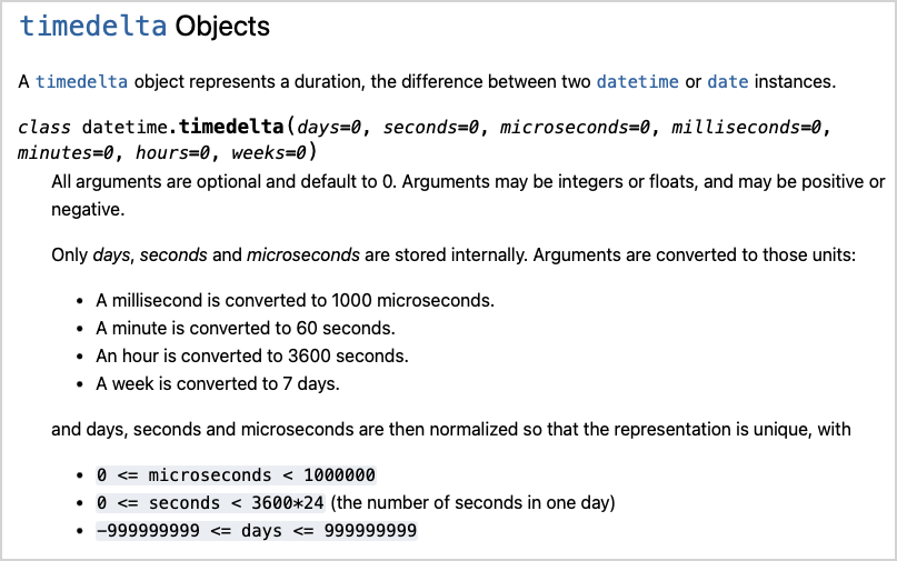 Only days, seconds and microseconds are stored internally. Arguments are converted to those units: A millisecond is converted to 1000 microseconds. A minute is converted to 60 seconds. An hour is converted to 3600 seconds. A week is converted to 7 days.