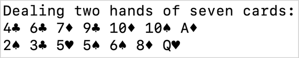terminal output showing two hands of seven cards each