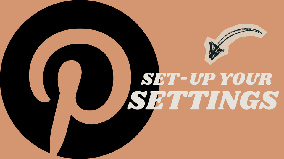 How to Set Up Your Pinterest Business Account Settings (Before You Pin Anything)