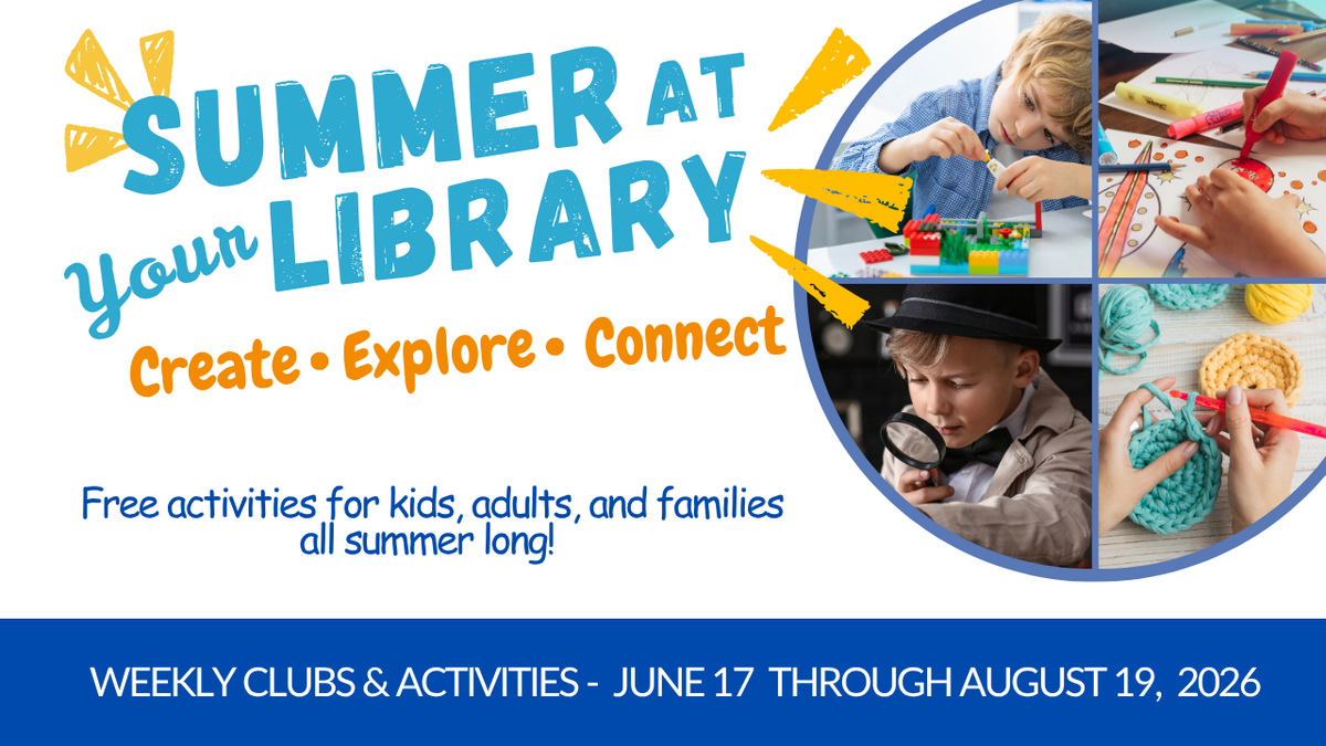 Summer at the Library: Create, Explore & Connect