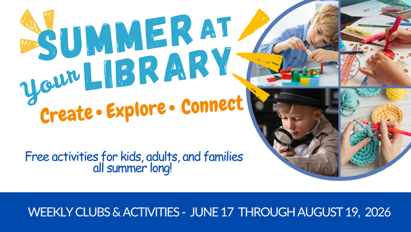 Summer at the Library: Create, Explore & Connect