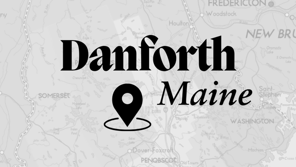 Danforth, Maine