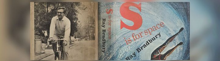 The cover of the original edition of Ray Bradbury's short story collection "S is for Space," showing Bradbury on a bicycle and a humanoid figure spinning through a void