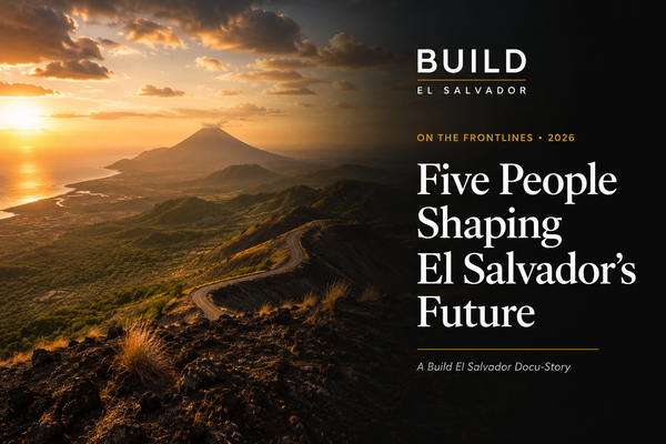 ON THE FRONTLINES • 2026 Five People Shaping El Salvador's Future
