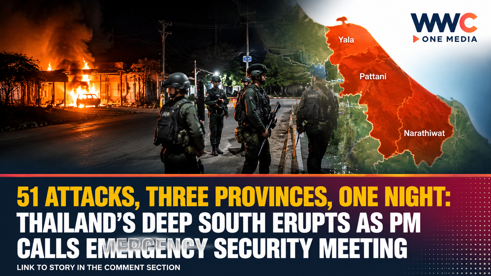 51 Attacks, Three Provinces, One Night: Thailand’s Deep South Erupts as PM Calls Emergency Security Meeting