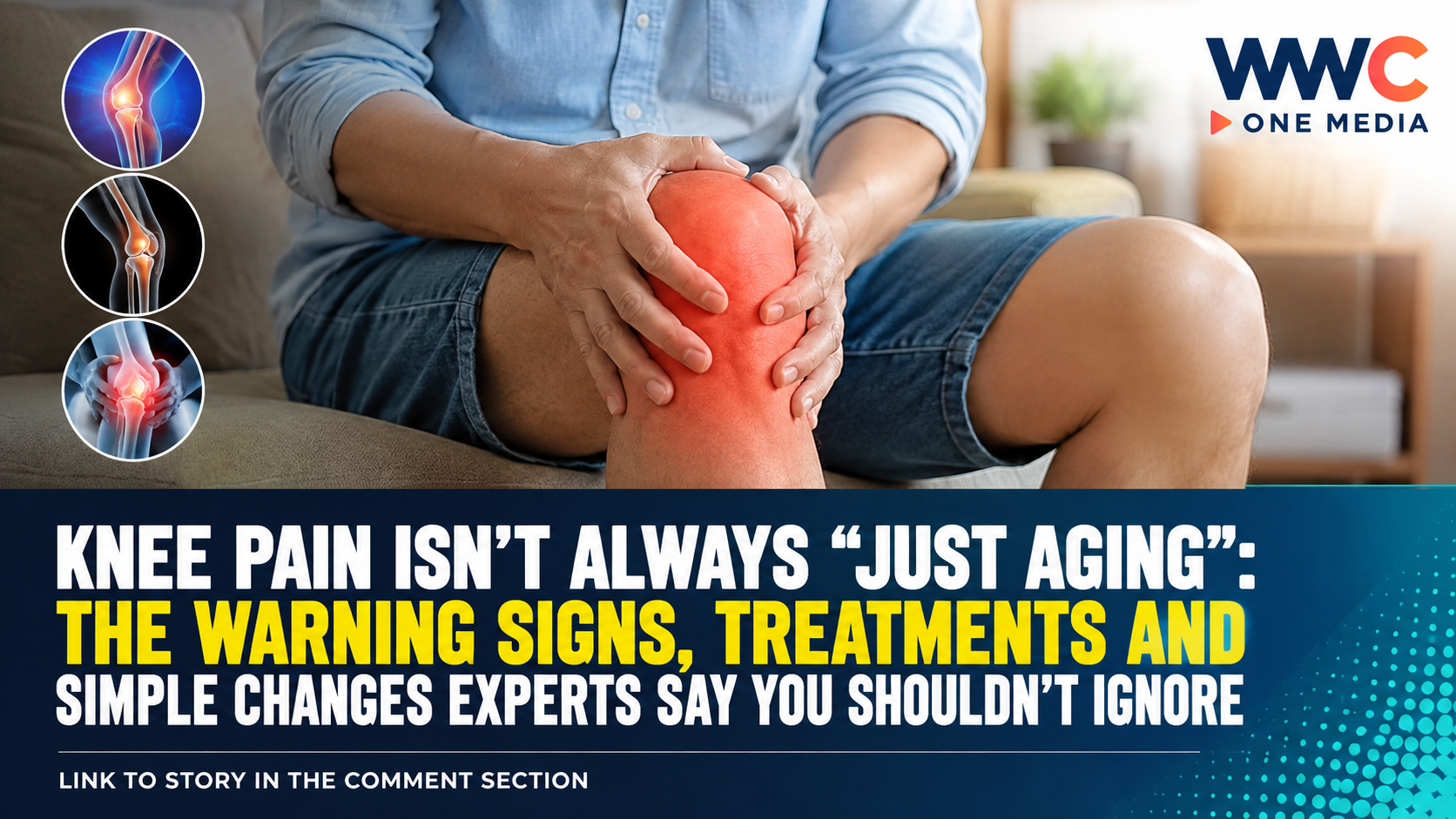 Knee Pain Isn’t Always “Just Aging”: The Warning Signs, Treatments and Simple Changes Experts Say You Shouldn’t Ignore