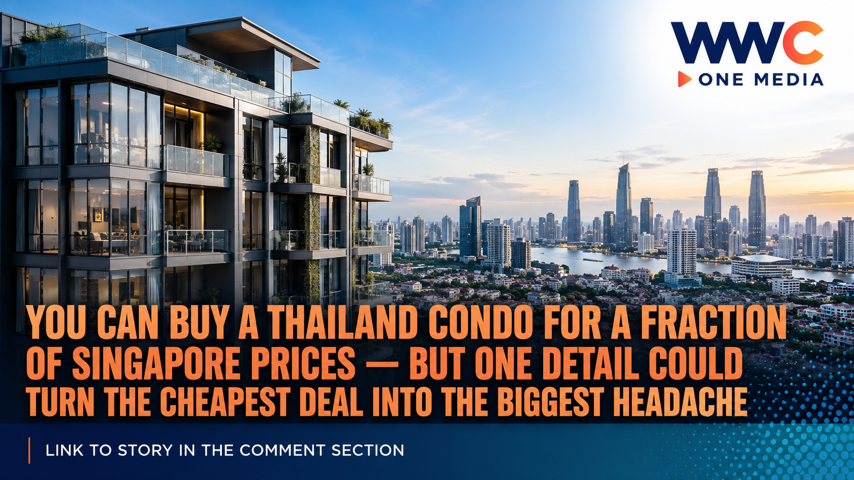 You Can Buy a Thailand Condo for a Fraction of Singapore Prices — But One Detail Could Turn the Cheapest Deal Into the Biggest Headache