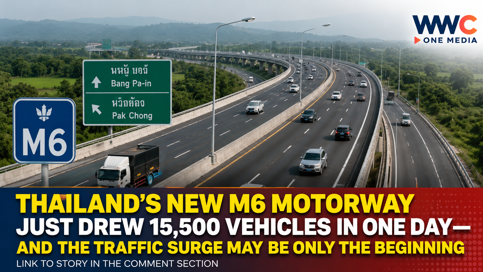 Thailand’s New M6 Motorway Just Drew 15,500 Vehicles in One Day—And the Traffic Surge May Be Only the Beginning