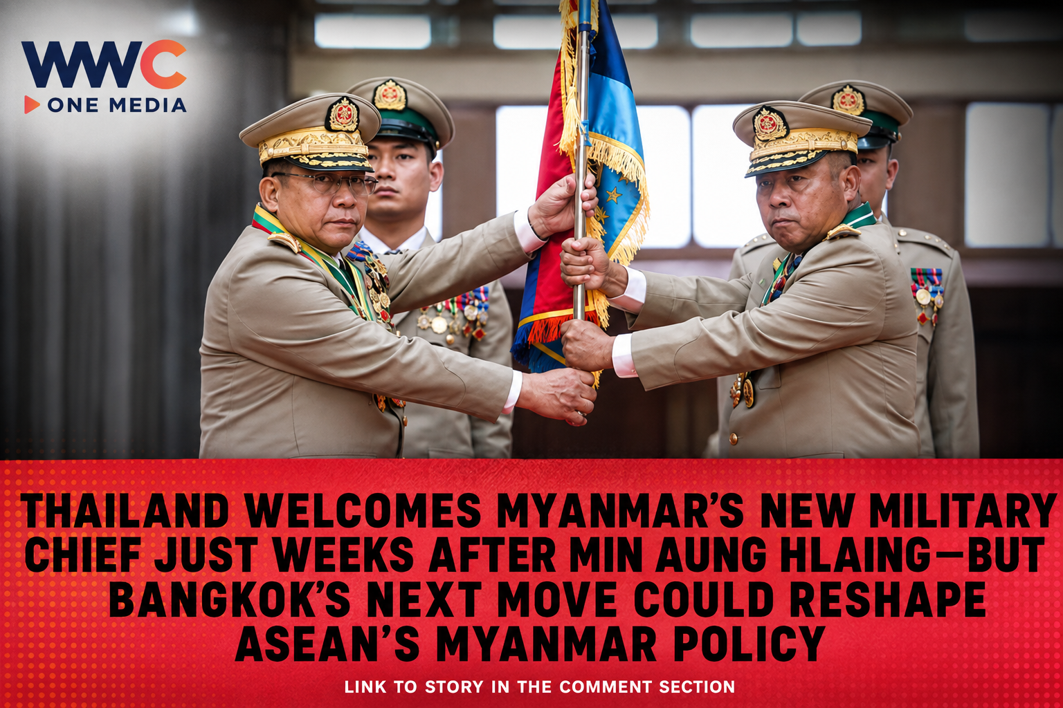 Thailand Welcomes Myanmar’s New Military Chief Just Weeks After Min Aung Hlaing—But Bangkok’s Next Move Could Reshape ASEAN’s Myanmar Policy