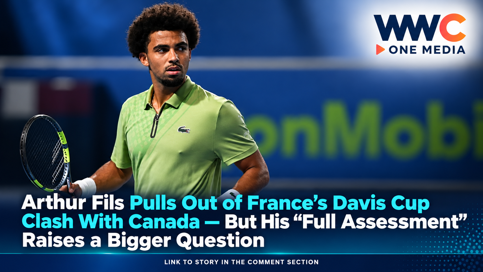 Arthur Fils Pulls Out of France’s Davis Cup Clash With Canada — But His “Full Assessment” Raises a Bigger Question
