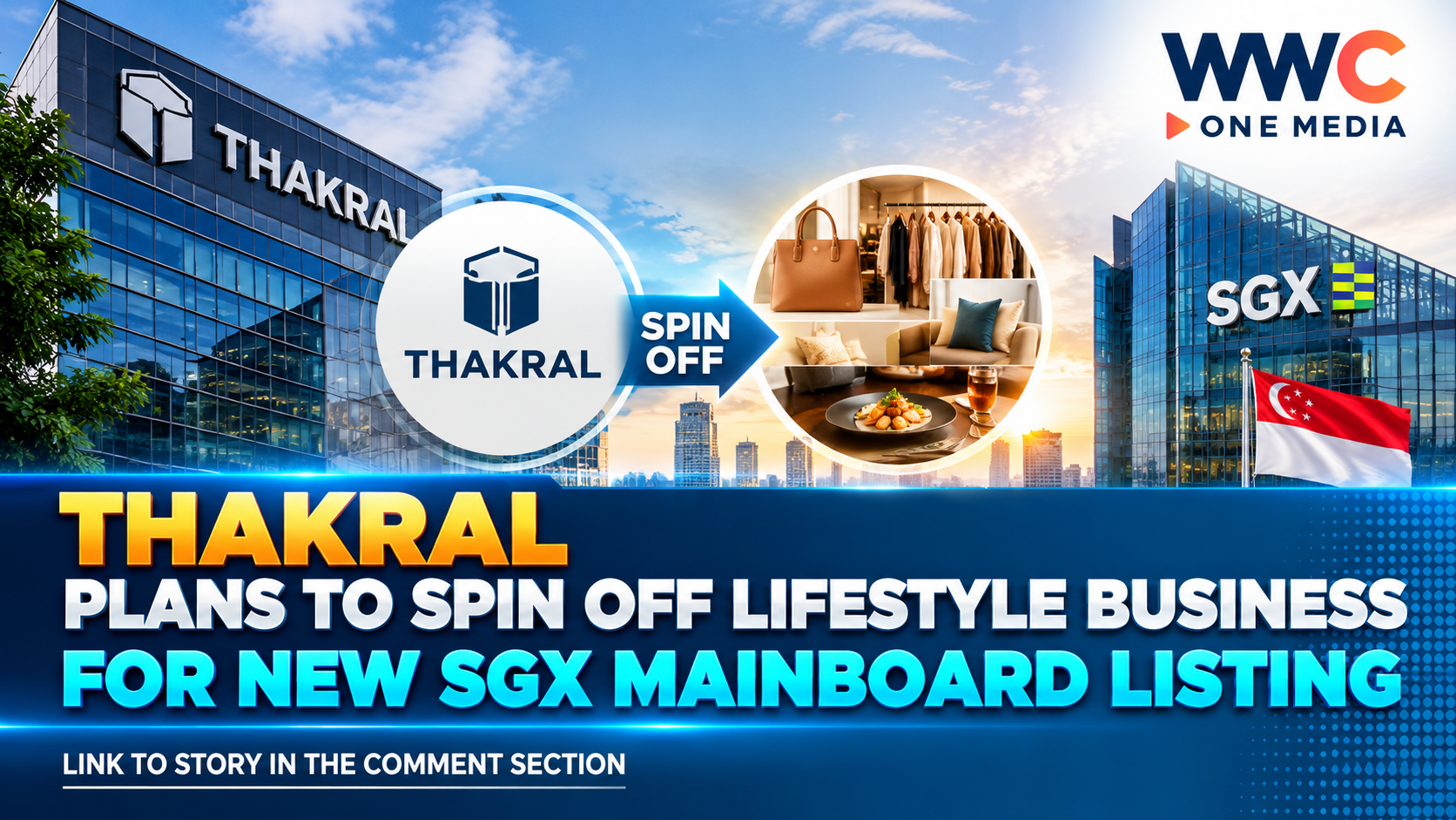 Thakral Plans to Spin Off Lifestyle Business for New SGX Mainboard Listing