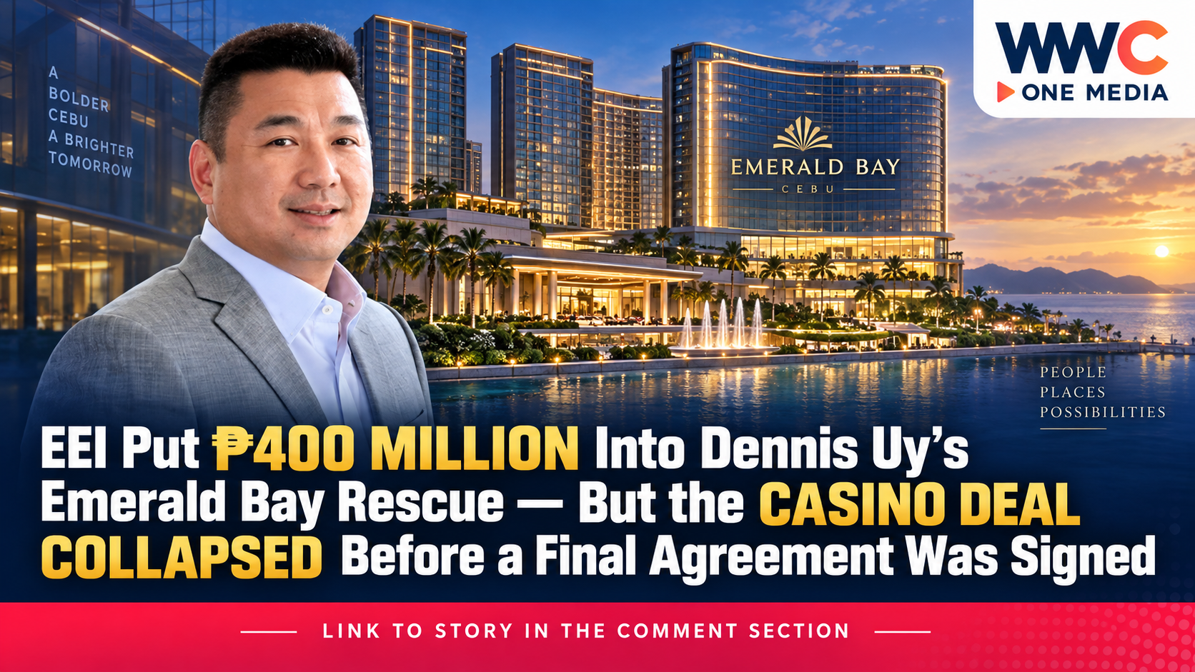 EEI Put ₱400 Million Into Dennis Uy’s Emerald Bay Rescue — But the Casino Deal Collapsed Before a Final Agreement Was Signed