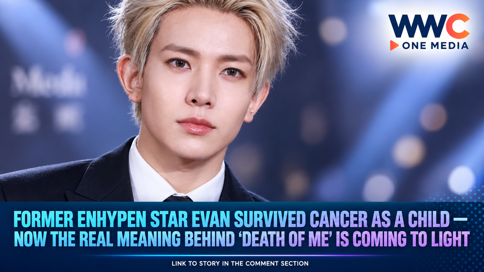 Former ENHYPEN Star Evan Survived Cancer as a Child — Now the Real Meaning Behind ‘Death of Me’ Is Coming to Light