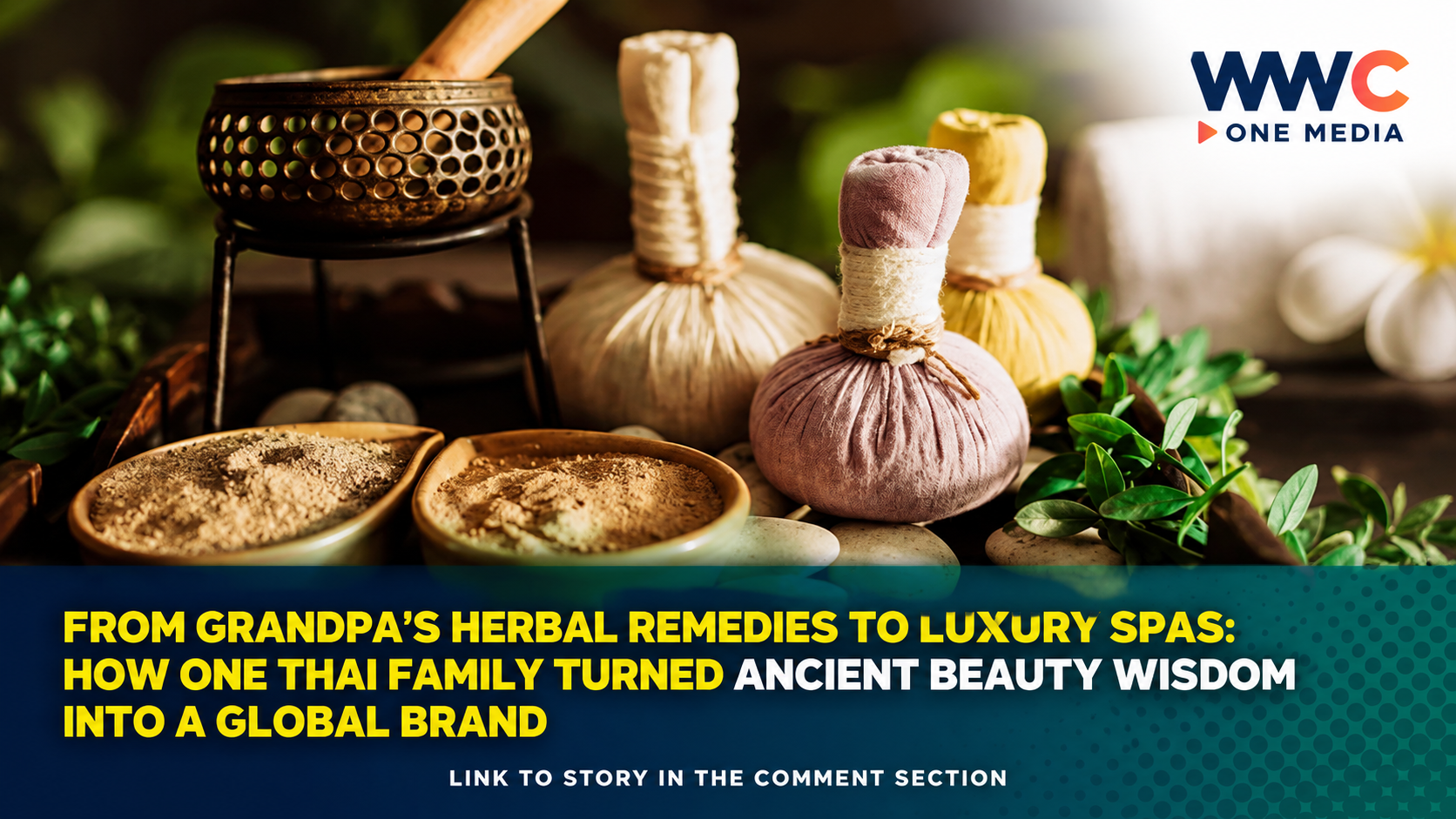 FROM GRANDPA’S HERBAL REMEDIES TO LUXURY SPAS: How One Thai Family Turned Ancient Beauty Wisdom Into a Global Brand