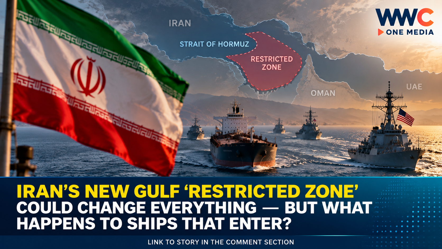 Iran’s New Gulf ‘Restricted Zone’ Could Change Everything — But What Happens to Ships That Enter?