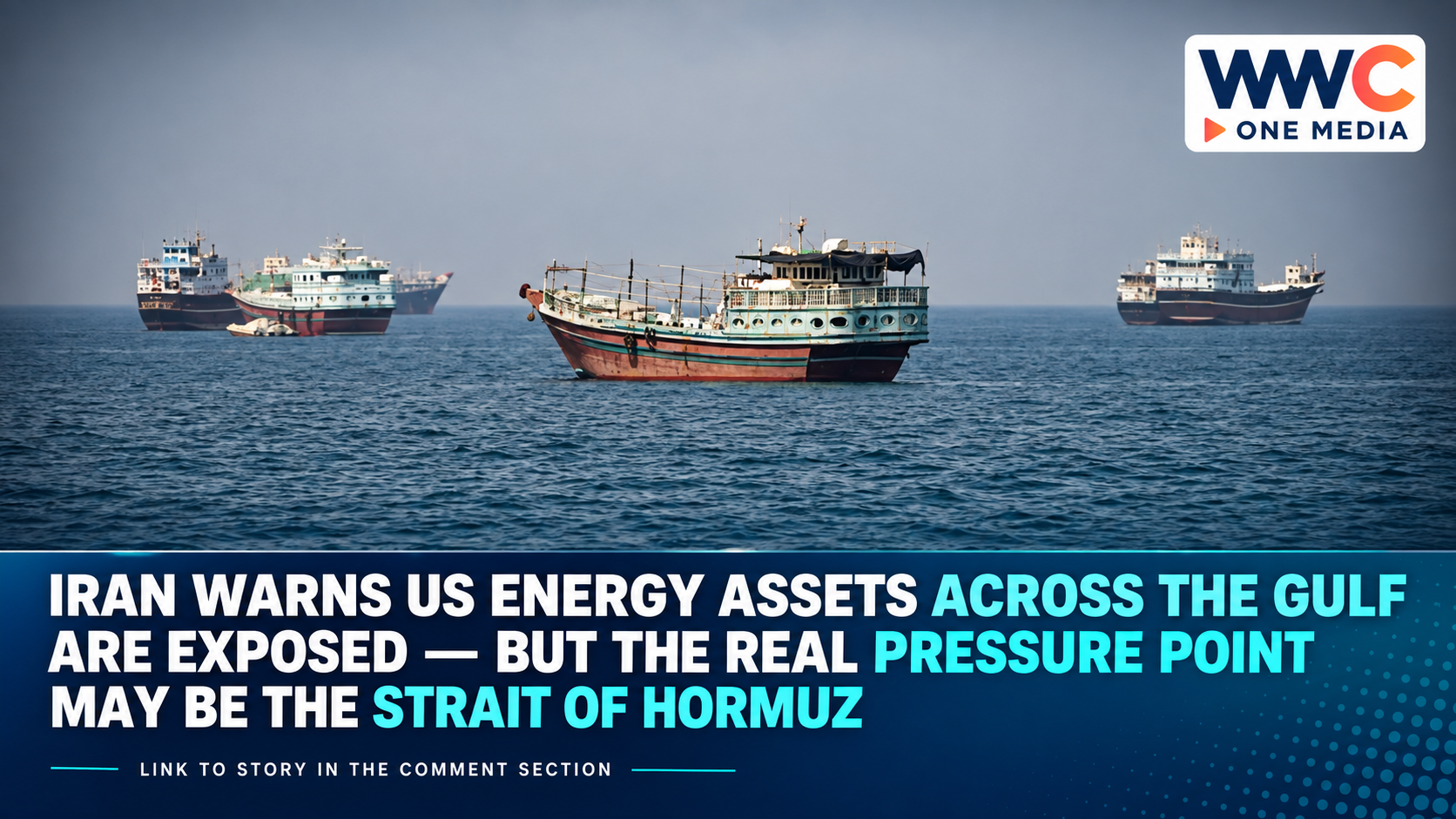 Iran Warns US Energy Assets Across the Gulf Are Exposed — But the Real Pressure Point May Be the Strait of Hormuz
