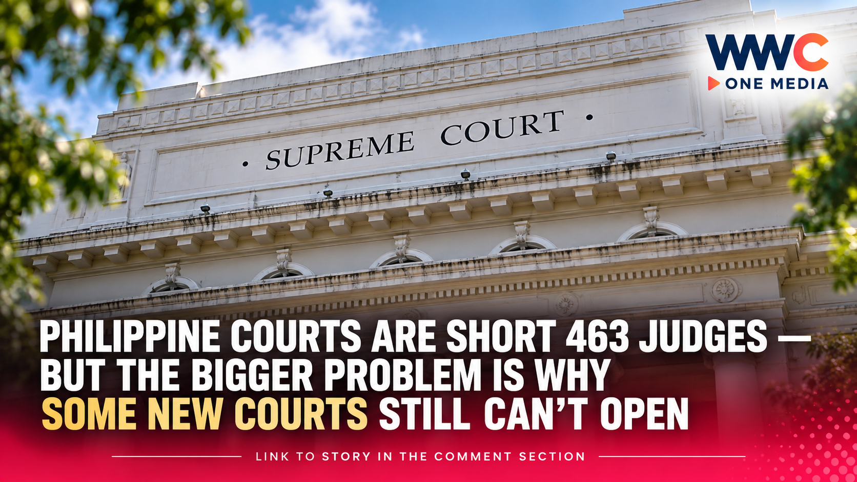Philippine Courts Are Short 463 Judges — But the Bigger Problem Is Why Some New Courts Still Can’t Open