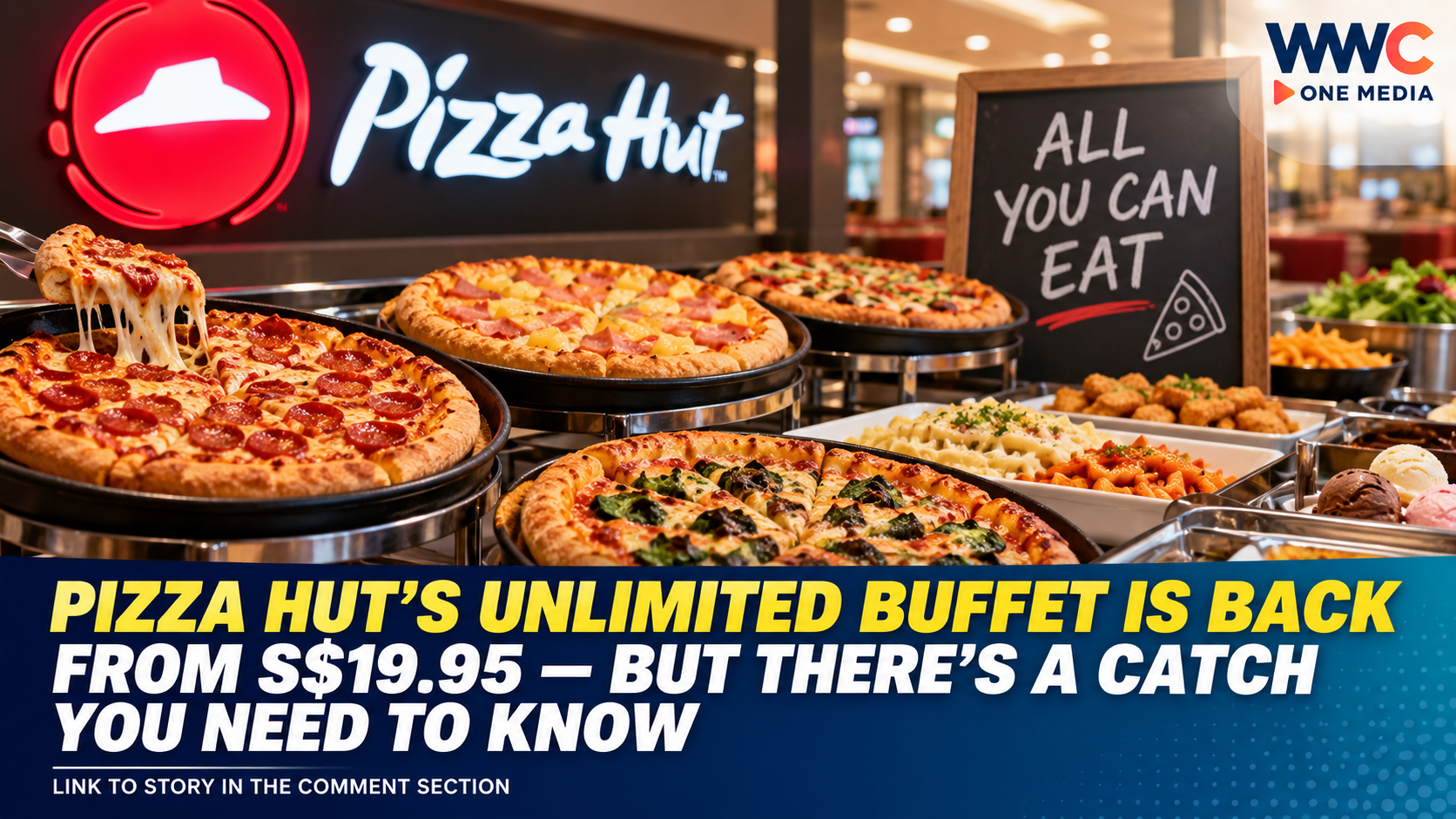 Pizza Hut’s Unlimited Buffet Is Back From S$19.95 — But There’s a Catch You Need to Know