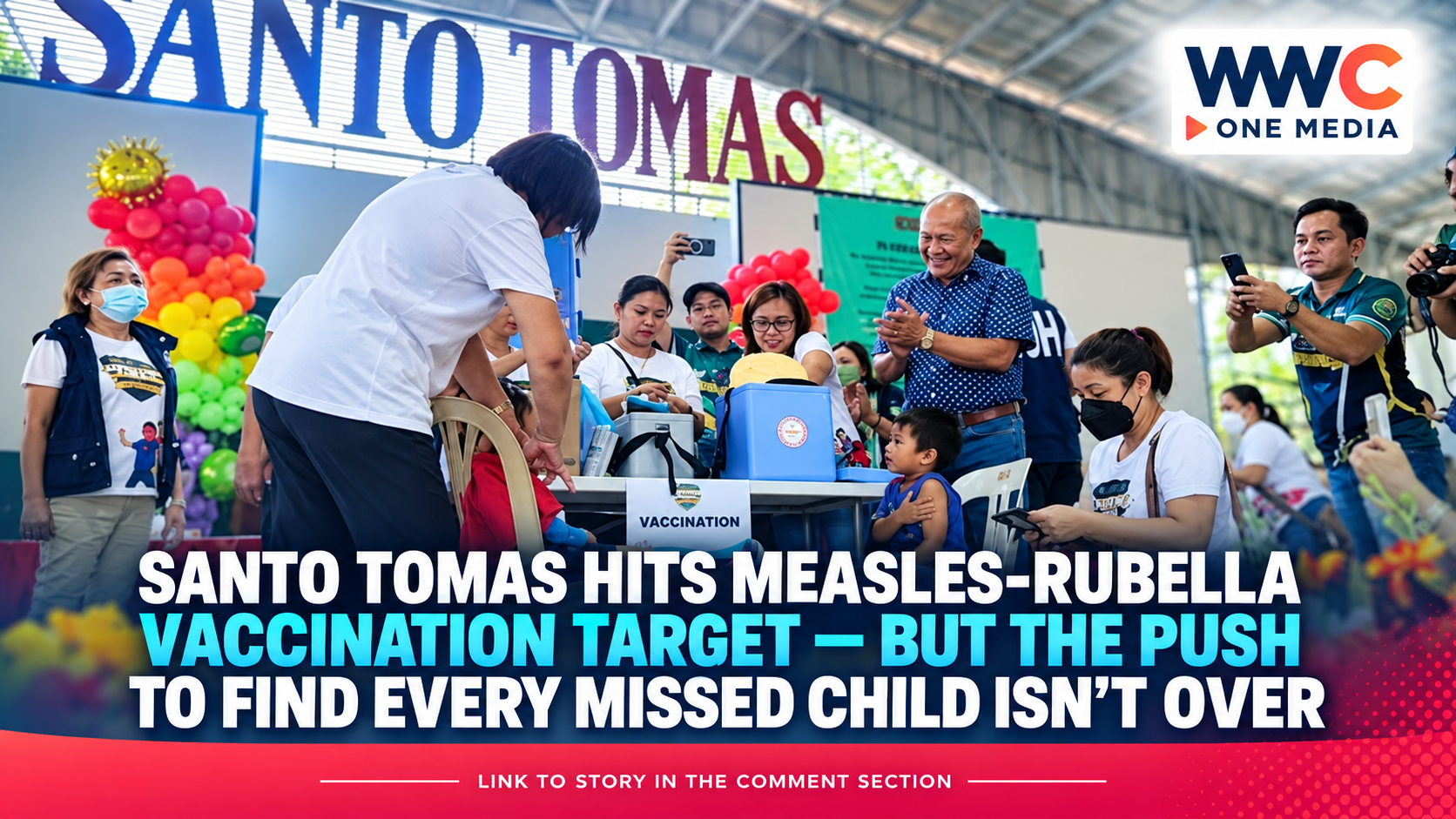 Santo Tomas Hits Measles-Rubella Vaccination Target — But the Push to Find Every Missed Child Isn’t Over