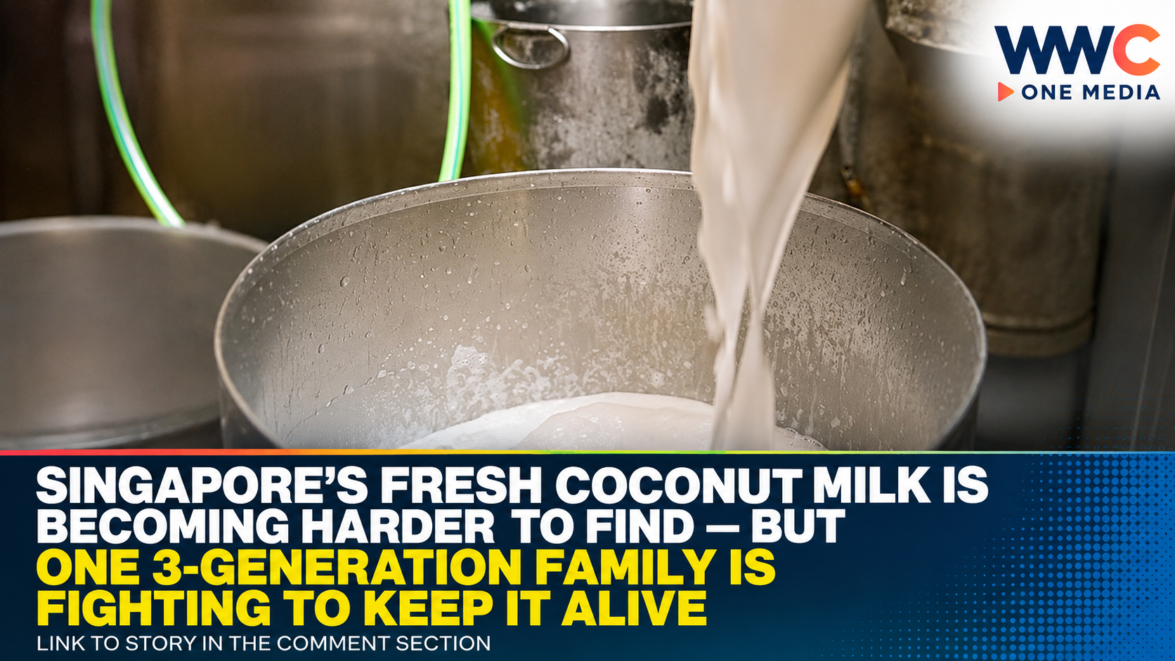 Singapore’s Fresh Coconut Milk Is Becoming Harder to Find — But One 3-Generation Family Is Fighting to Keep It Alive