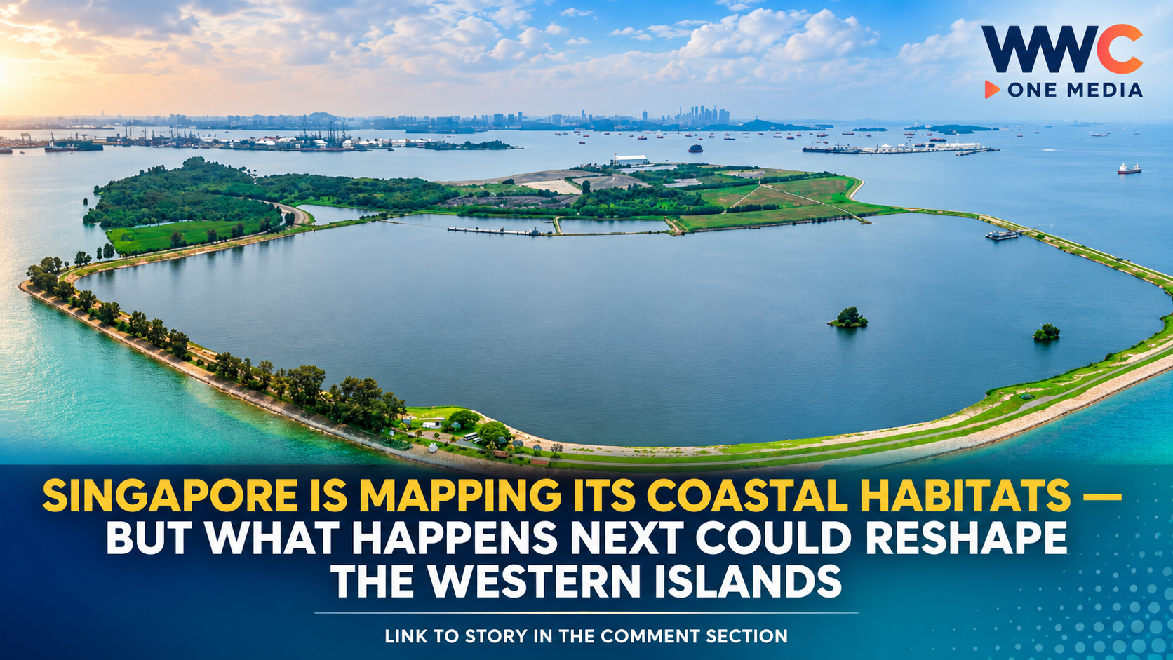 Singapore Is Mapping Its Coastal Habitats — But What Happens Next Could Reshape the Western Islands