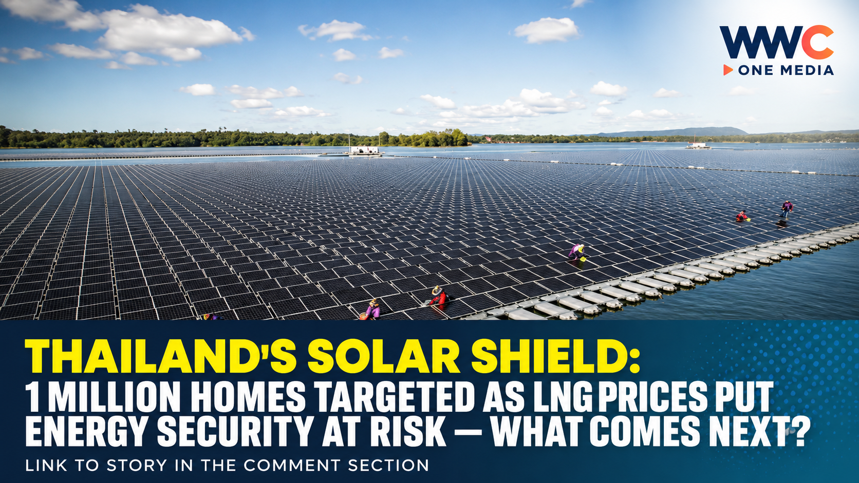 THAILAND’S SOLAR SHIELD: 1 Million Homes Targeted as LNG Prices Put Energy Security at Risk — What Comes Next?